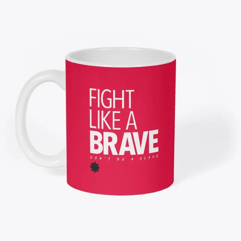 Fight Like A Brave