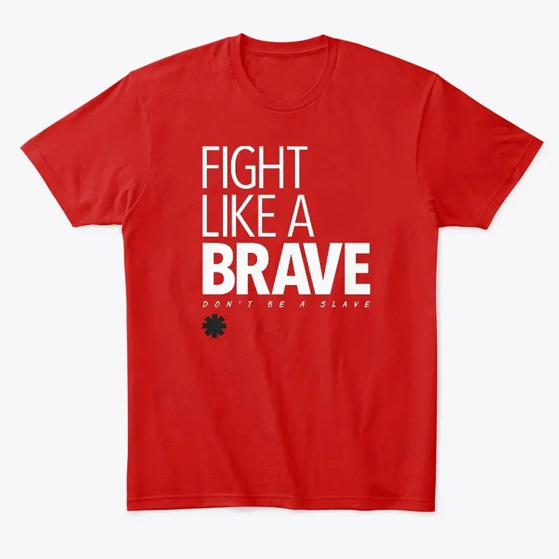 Fight Like A Brave